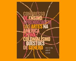 CONGRESSO DE ENSINO/APRENDIZAGEM DAS ARTES NA AMÉRICA LATINA: COLONIALISMO E QUESTÕES DE GÊNERO